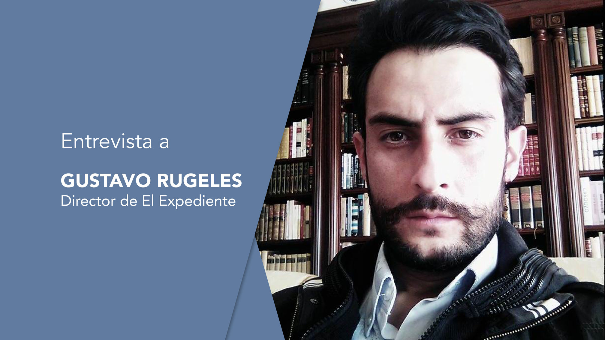 Gustavo Rugeles - El Expediente